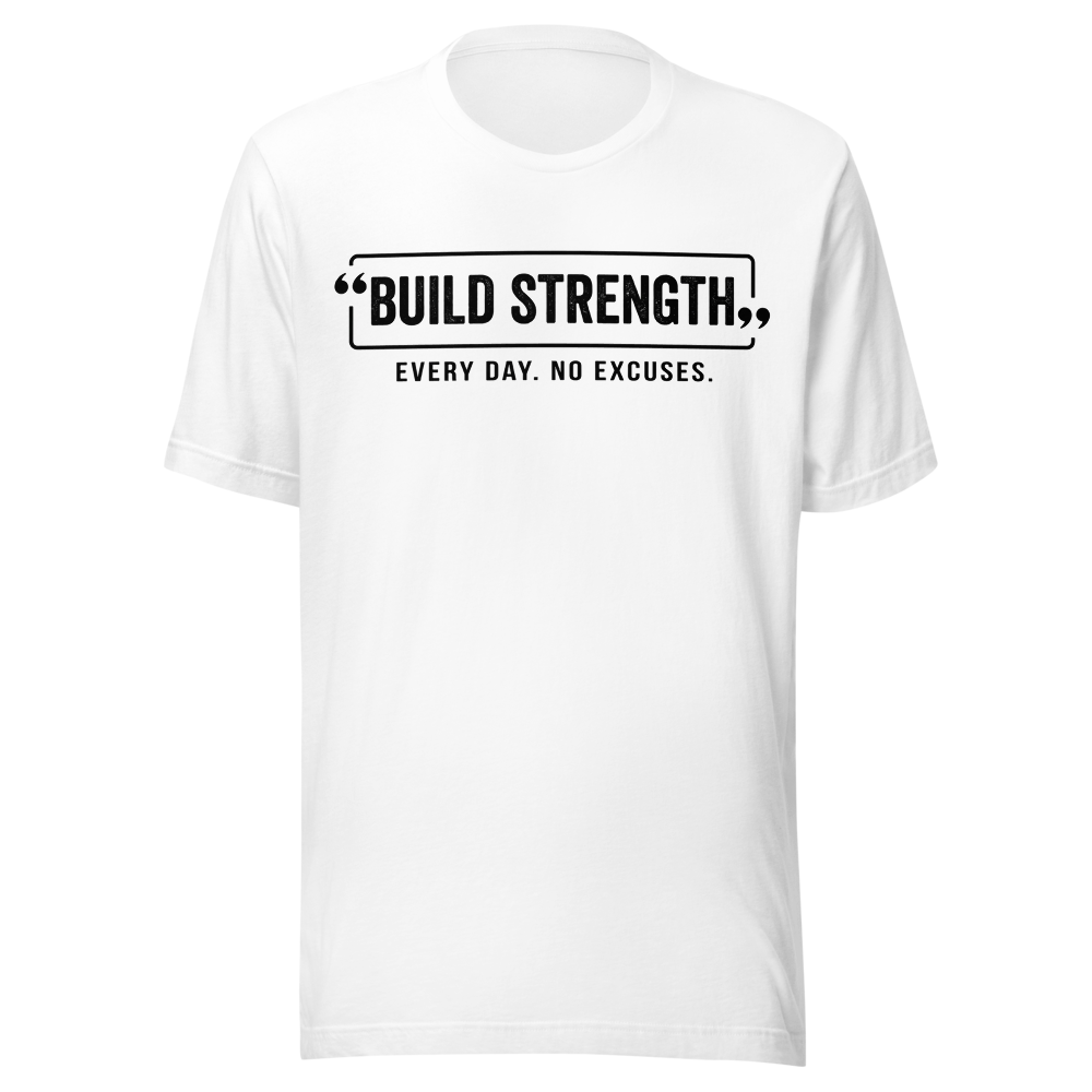 "Build Strength" Gym Workout T-Shirt (White)