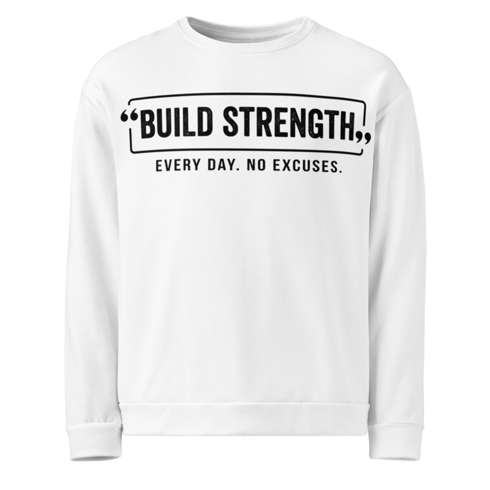 "Build Strength" Gym Workout Sweatshirt (White)