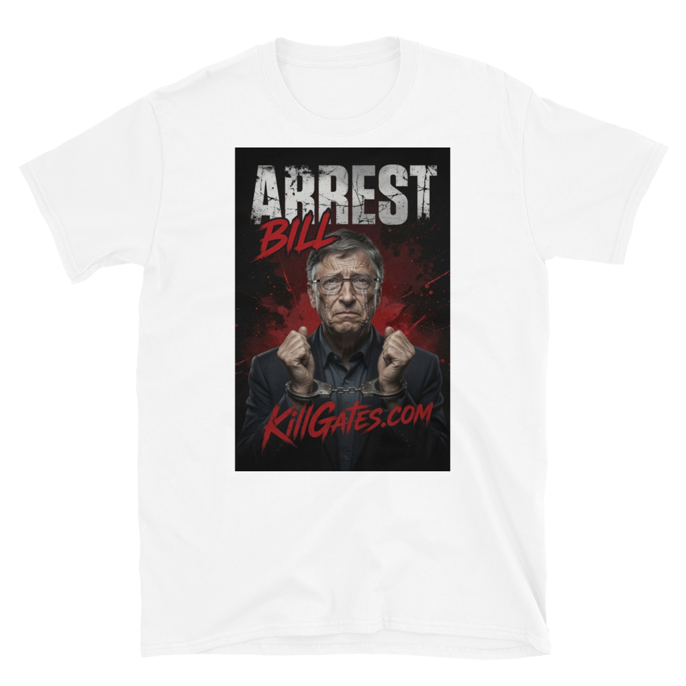 Arrest Bill Kill Gates