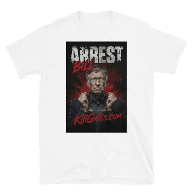 Arrest Bill Kill Gates