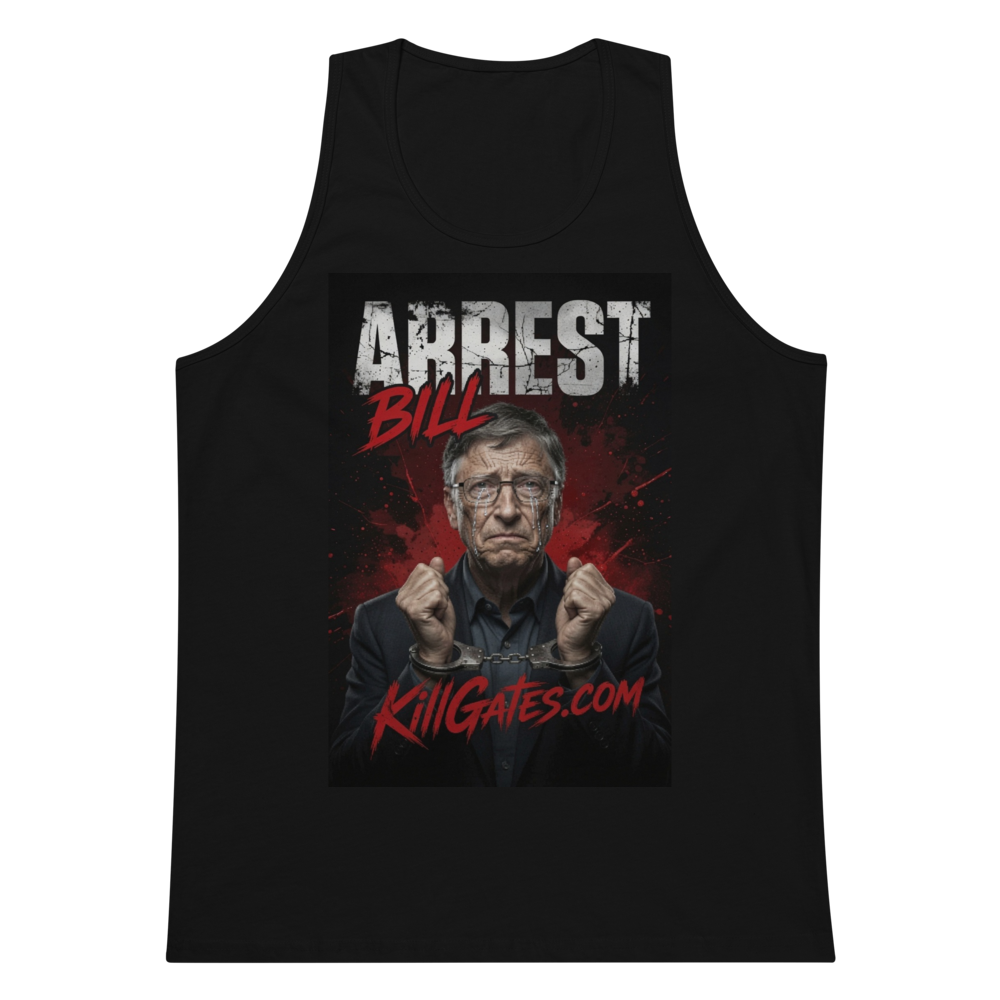 Arrest Bill Kill Gates