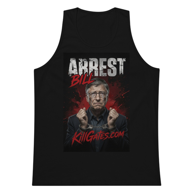 Arrest Bill Kill Gates
