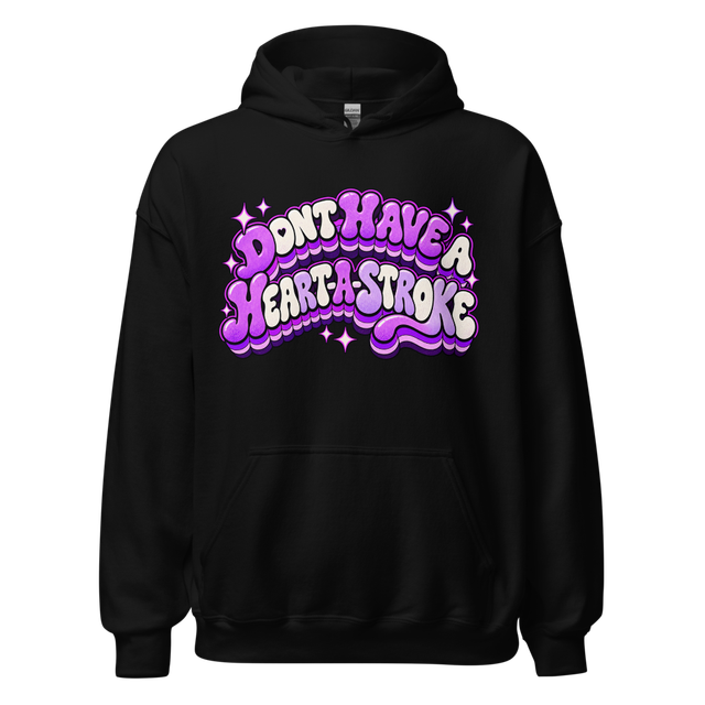 Don’t Have a Heart-A-Stroke black hoodie