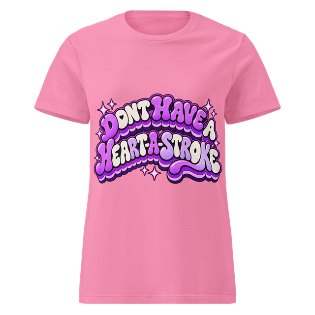 Don’t Have a Heart-A-Stroke Retro
