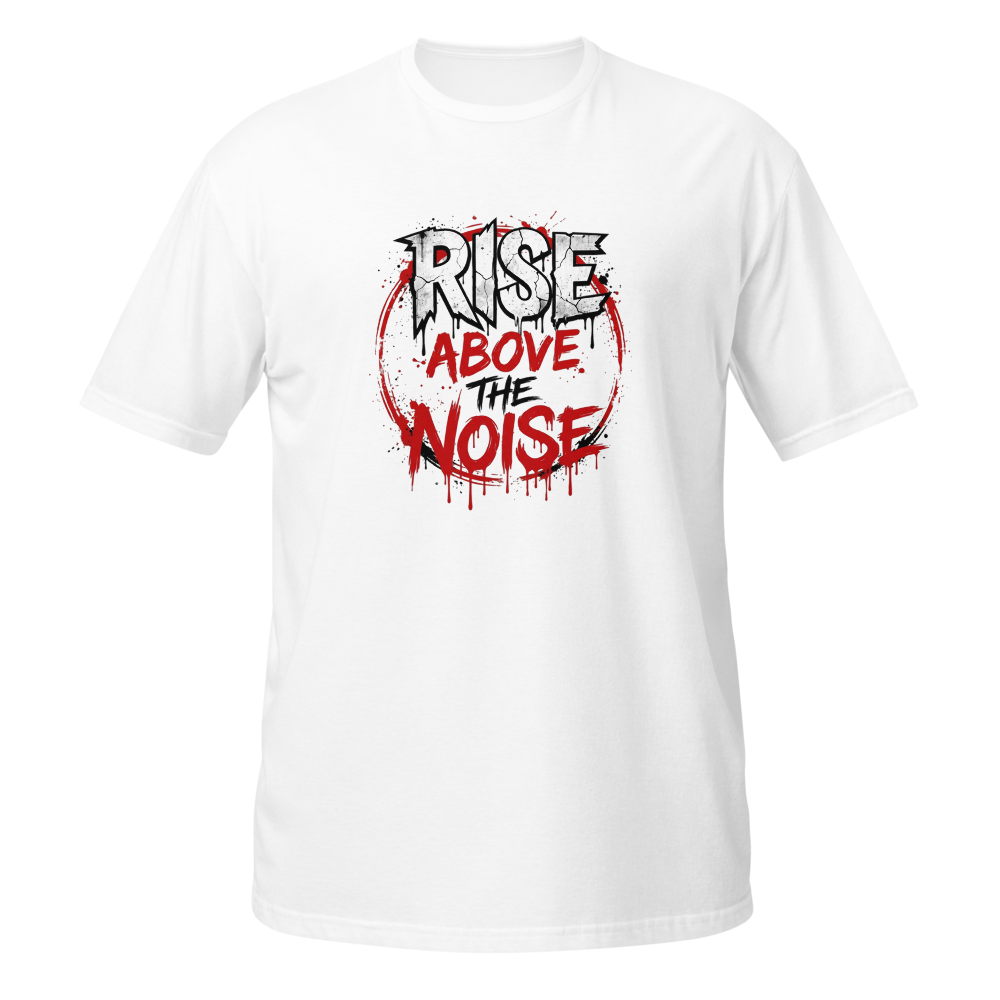 RISE ABOVE THE NOISE 