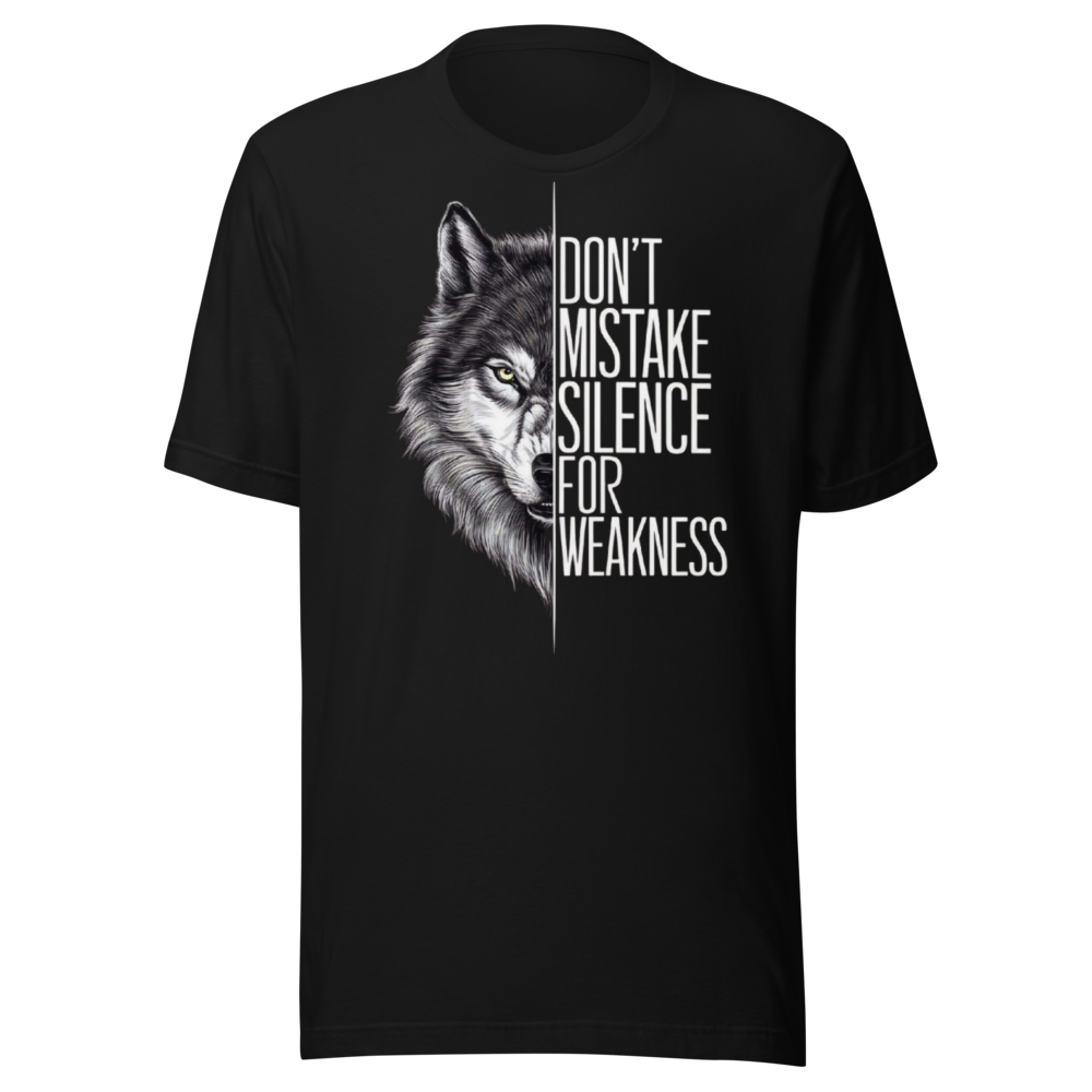 Don't Mistake Silence Wolf Apparel 3001