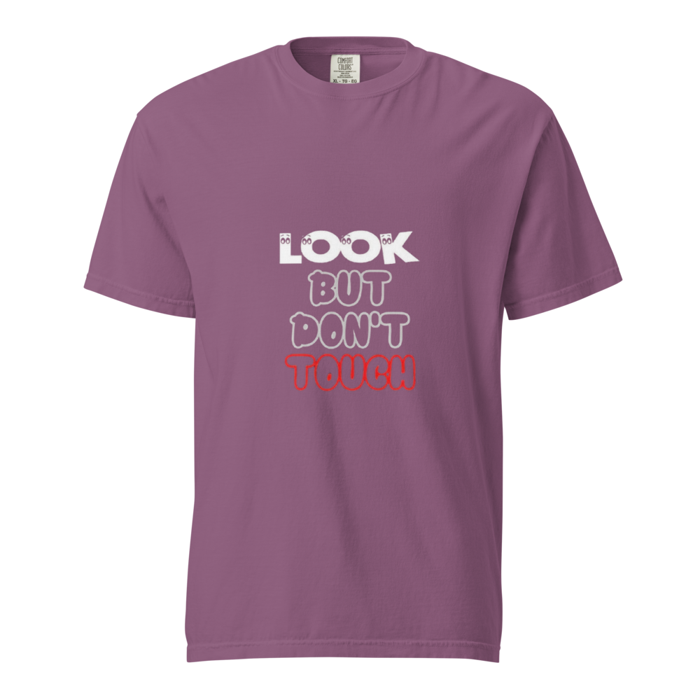 LOOK BUT DON'T TOUCH | Garment-Dyed Heavyweight Te