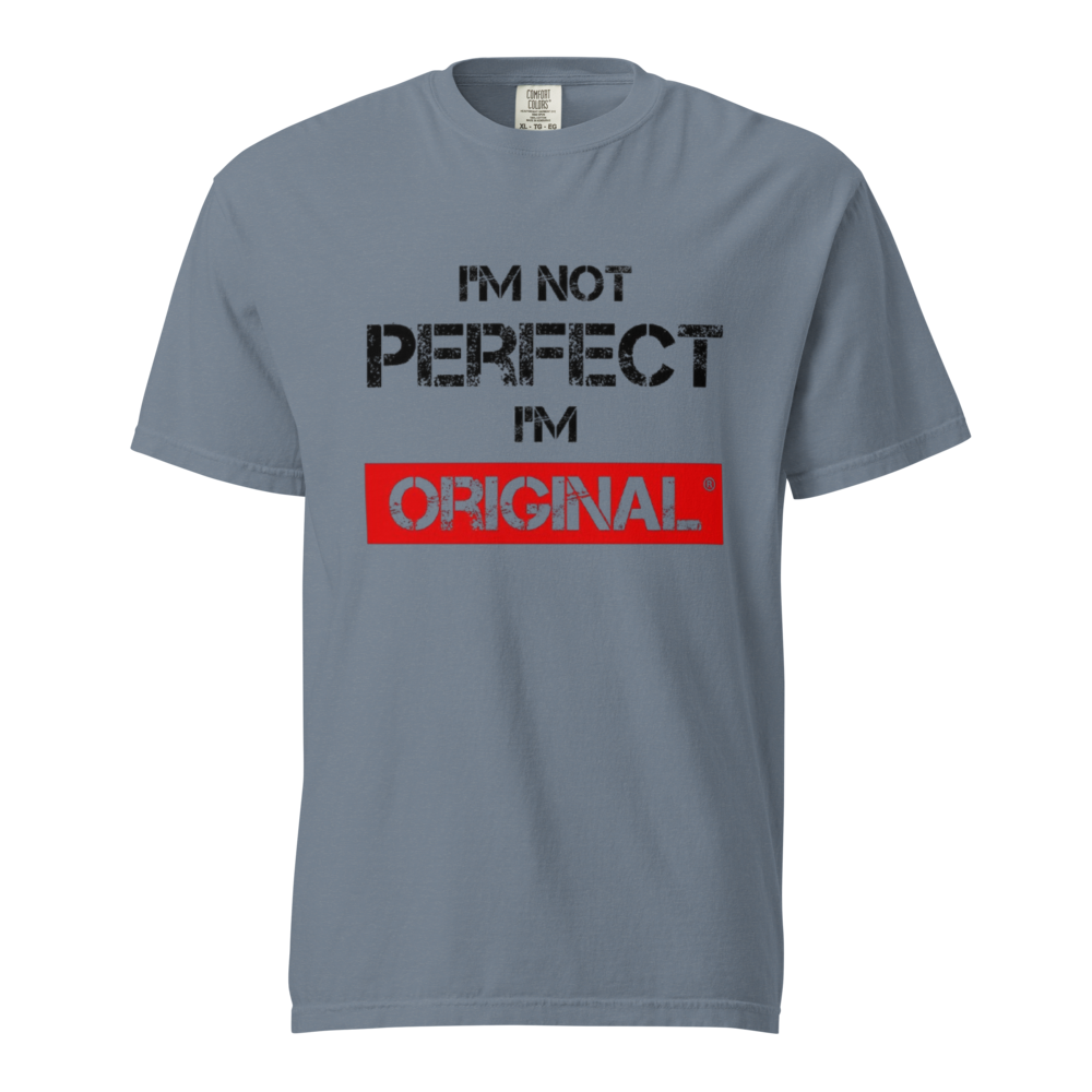 I'm Not Perfect I'm Original Graphic Tee