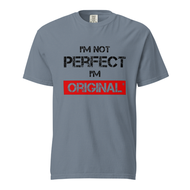 I'm Not Perfect I'm Original Graphic Tee