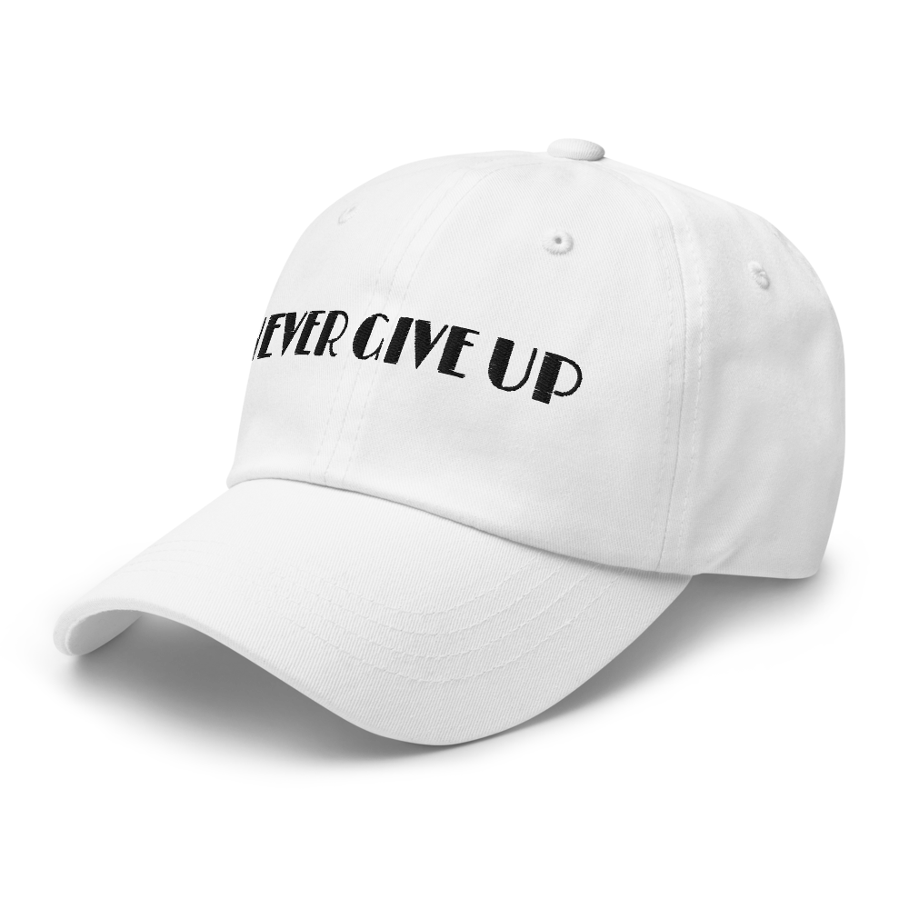Never give up. Classic dad hat white
