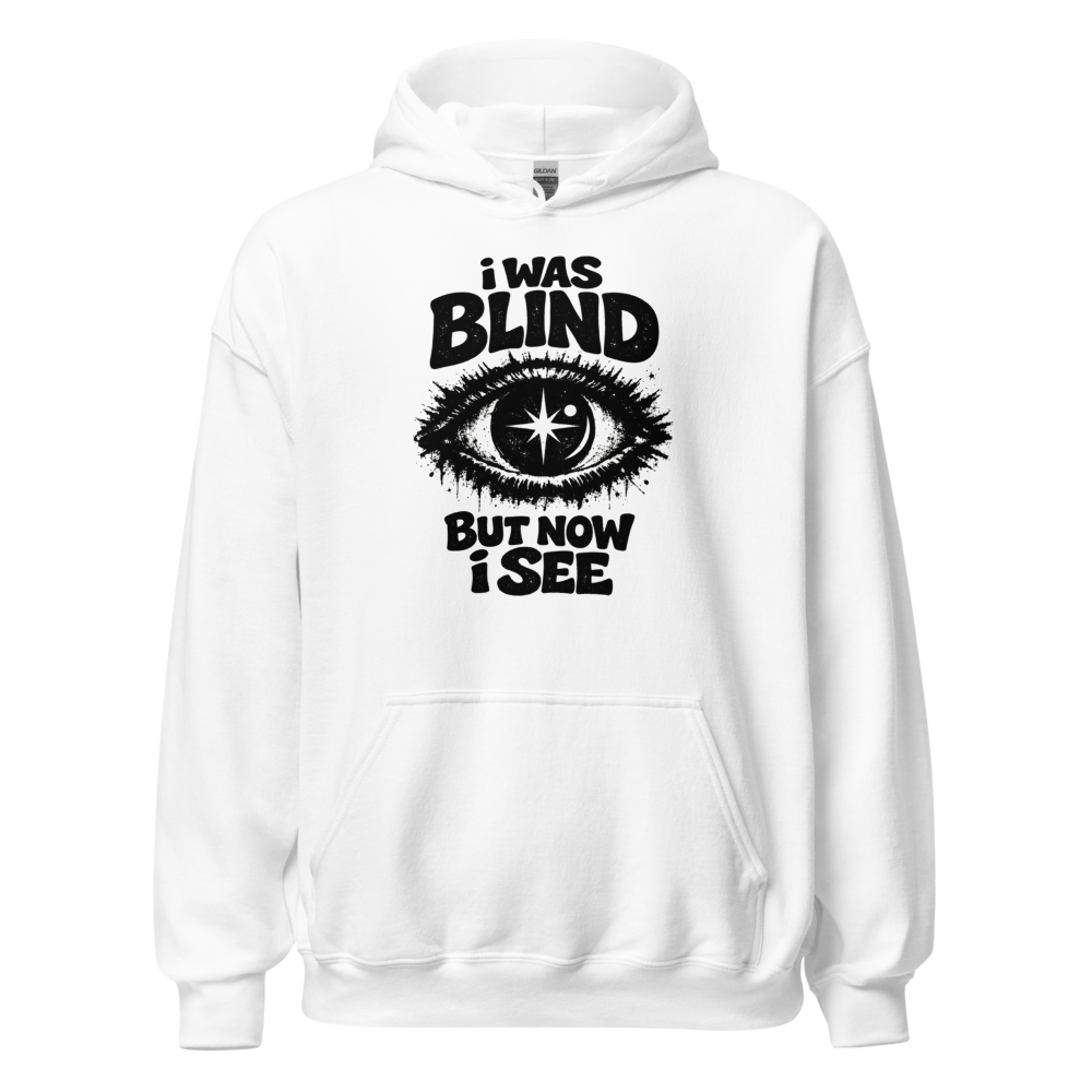 I Was Blind" Graphic Hoodie