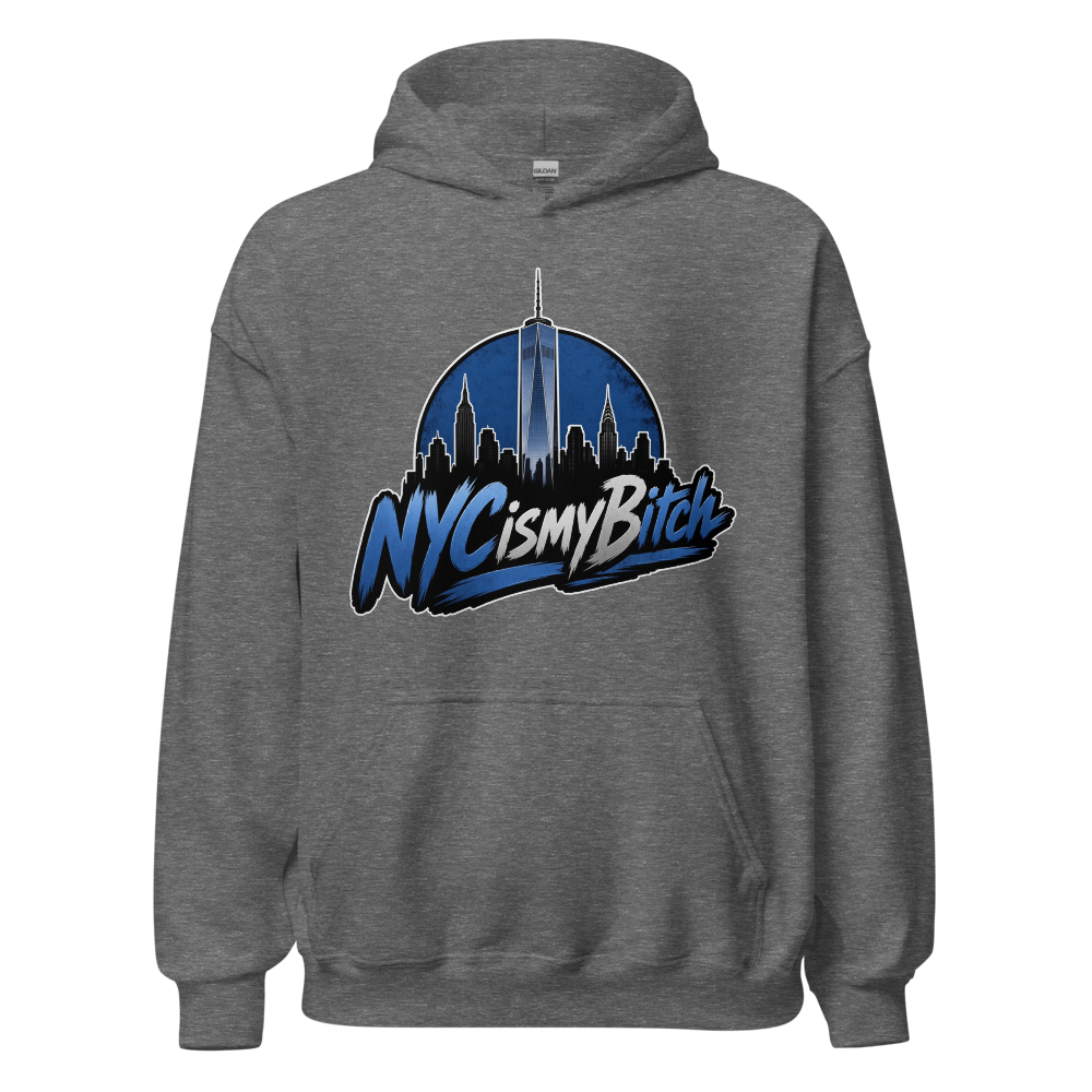 NYC is my Bitch Hoodie- Gray
