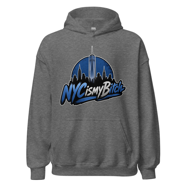 NYC is my Bitch Hoodie- Gray