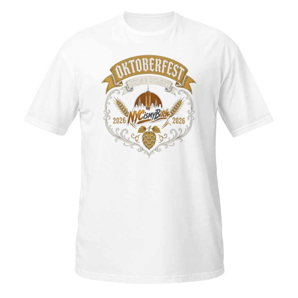 NYC is my Bitch Oktoberfest Tee- White