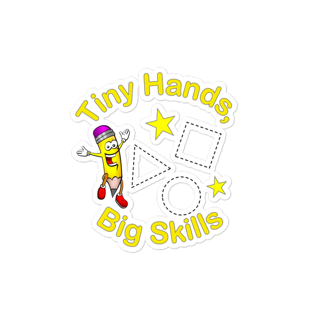 Tiny Hands, Big Skills Teacher Sticker