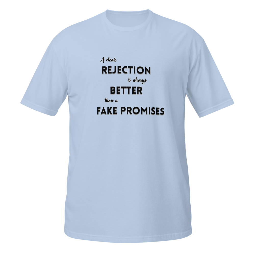 A Clear Rejection Is Better Than Fake Promises | I