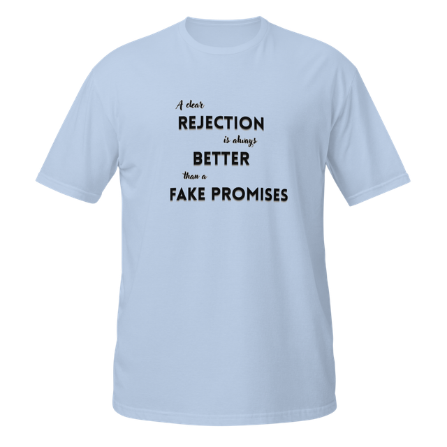A Clear Rejection Is Better Than Fake Promises | I