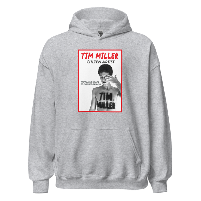 Tim Miller: Citizen Artist-Hoodie