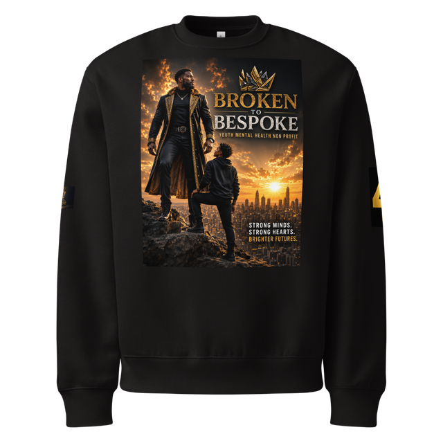 Strong Minds & Hearts Broken to Bespoke Crewneck