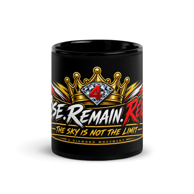 RISE, REMAIN, REIGN Glossy Black Mug