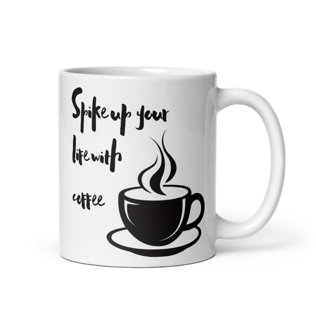 Coffee Mug Spike Up Your Life