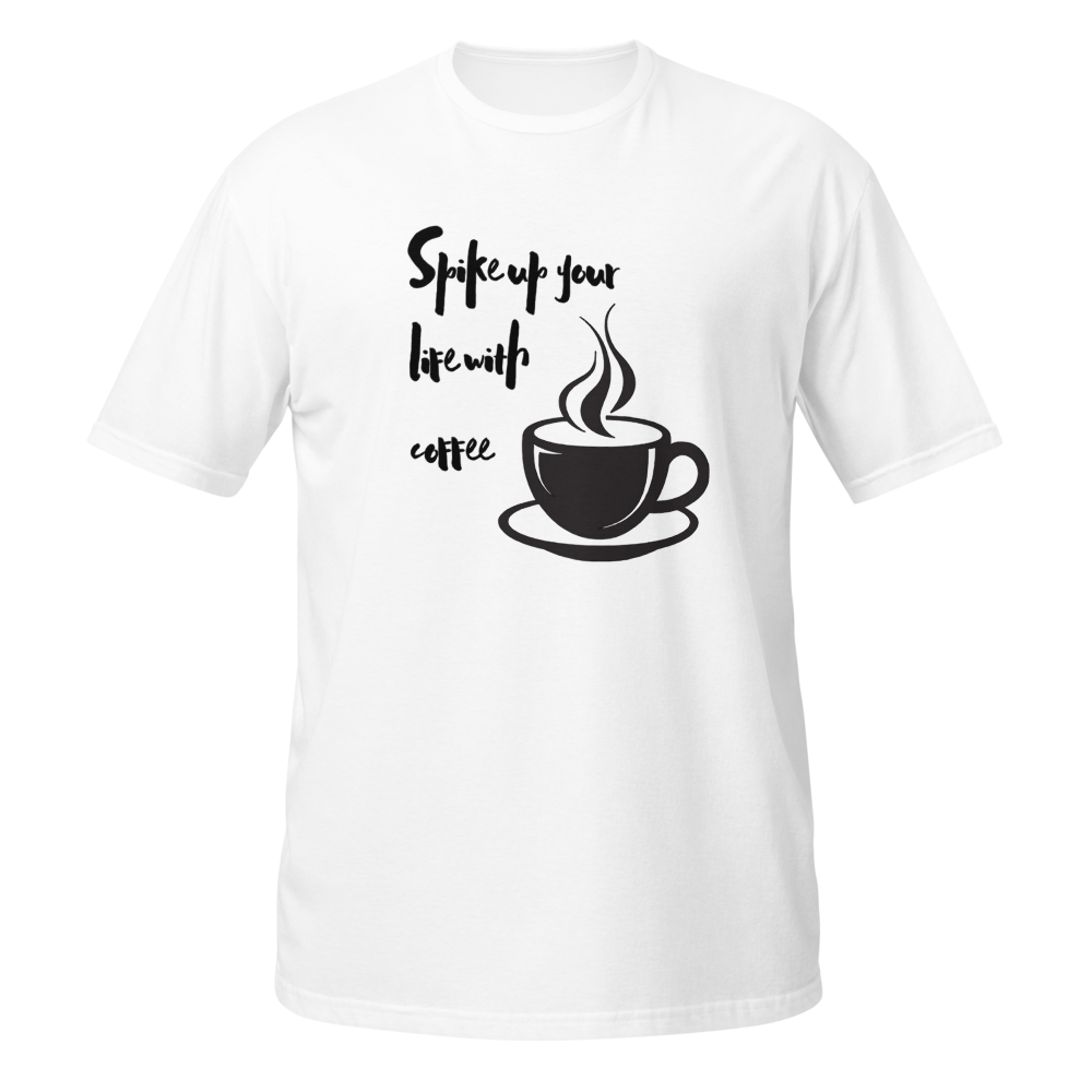 Spike Up Your Life T-Shirt