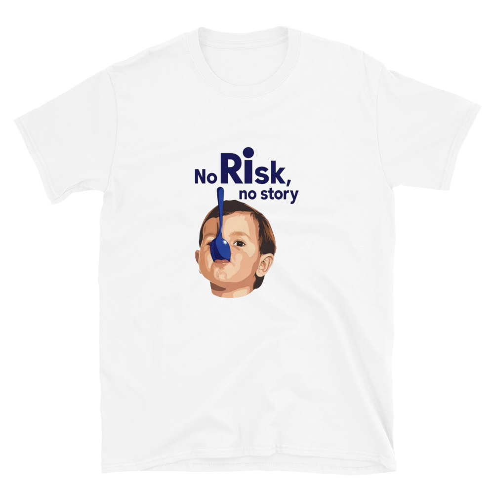 NO RISK NO STORY