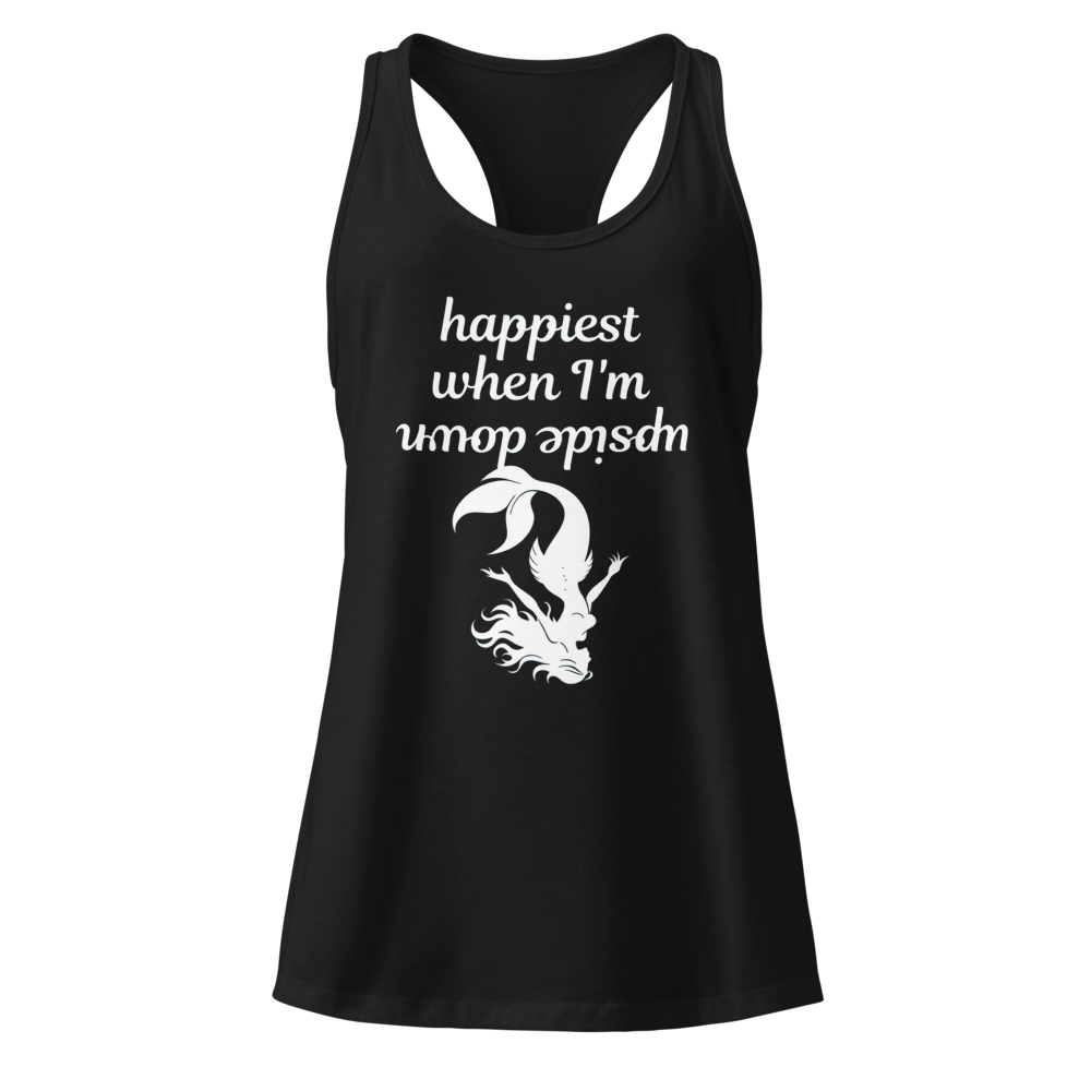 Happiest when I'm upside down - racerback tank top