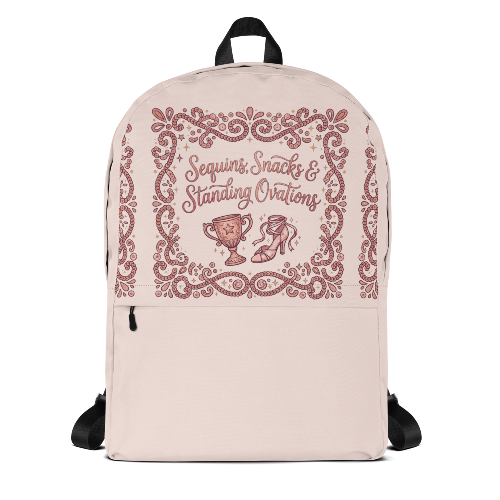 Sequins, Snacks & Standing Ovations - Backpack