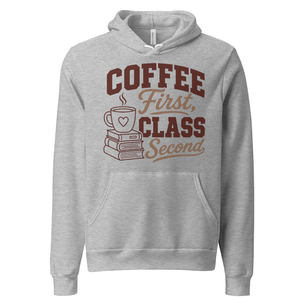 Coffee First Class Second — Unisex Pullover Hoodie