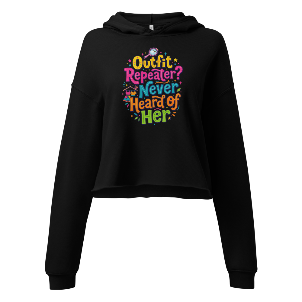 Outfit Repeater?  — Women's Crop Hoodie