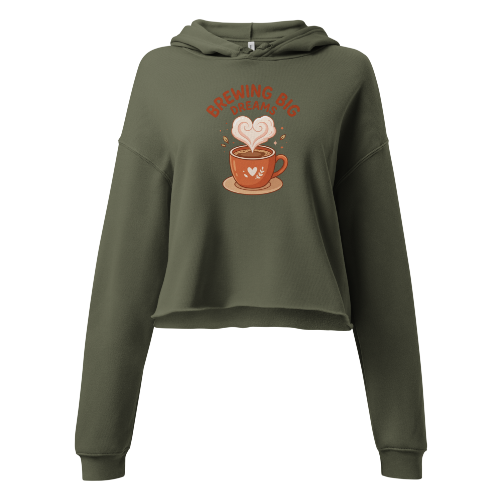 Brewing Big Dreams — Women's Cropped Hoodie