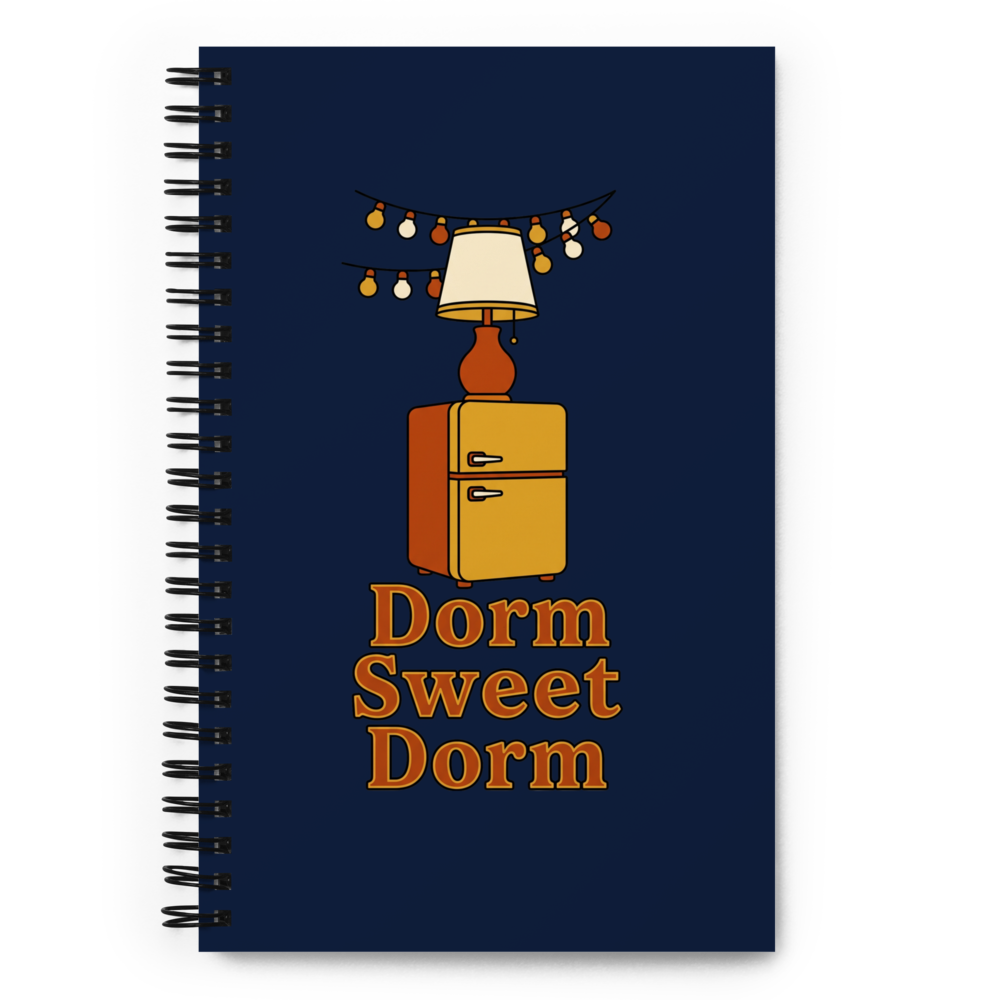 Dorm Sweet Dorm — Spiral Notebook