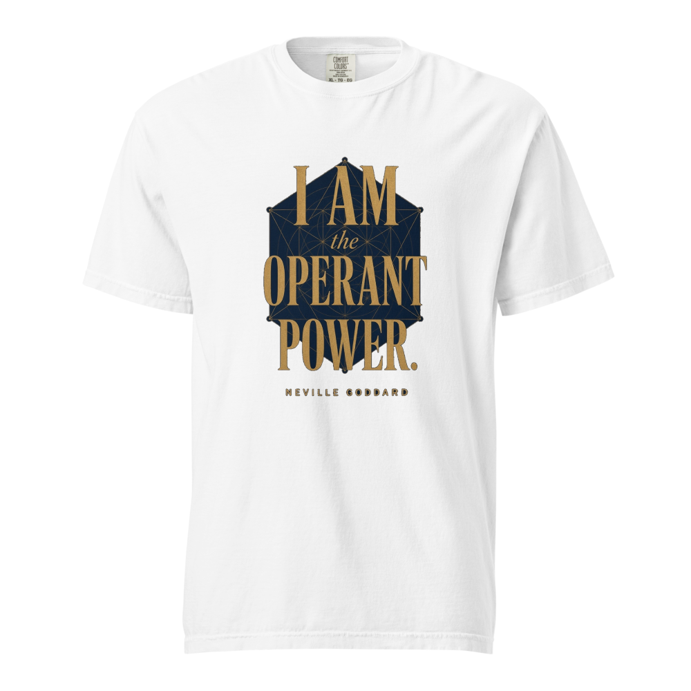 I AM the Operant Power Tee - Law of Assumption