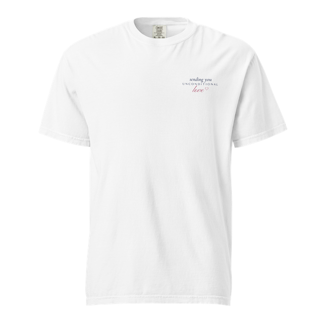 Sending You Unconditional Love Tee, Minimal