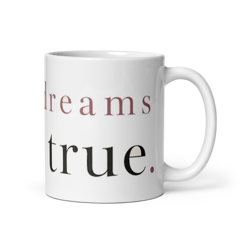 All My Dreams Come True Mug