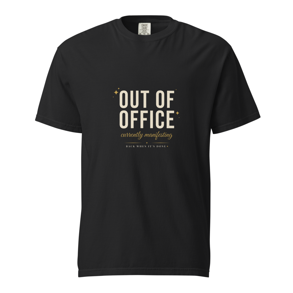 Out of Office Manifesting Tee - Funny LOA Shirt