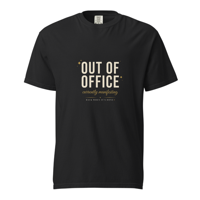 Out of Office Manifesting Tee - Funny LOA Shirt