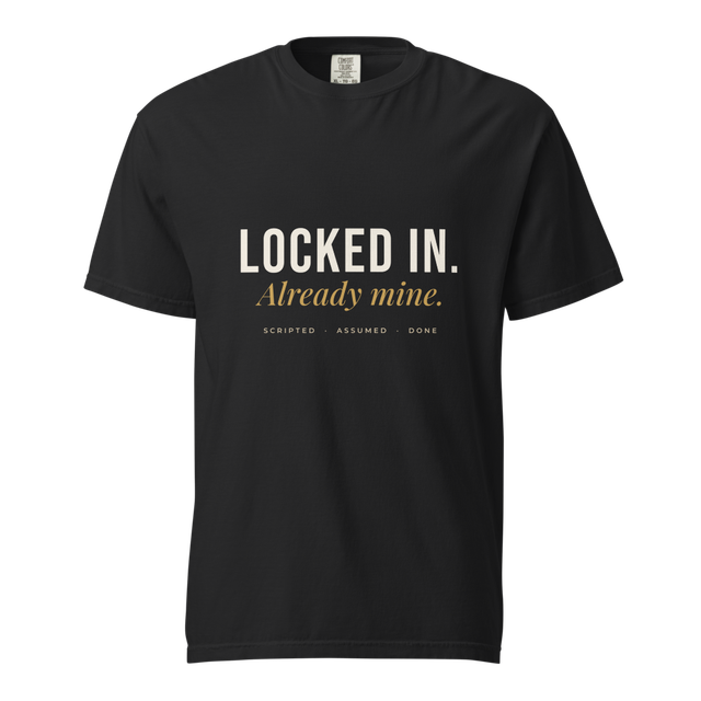 Locked In Already Mine Manifesting Tee