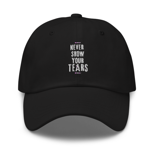 Never Show Tears - Classic Dad Hat