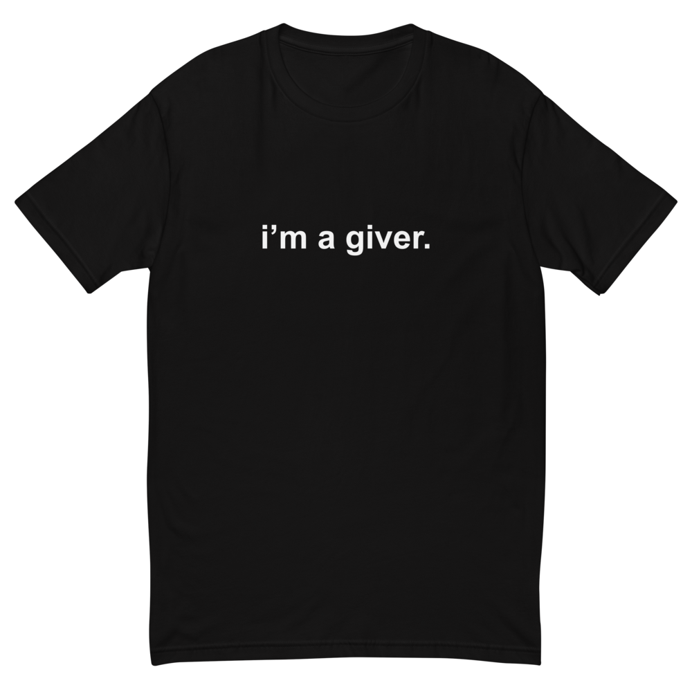 i'm a giver