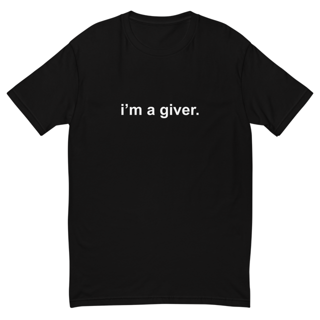 i'm a giver