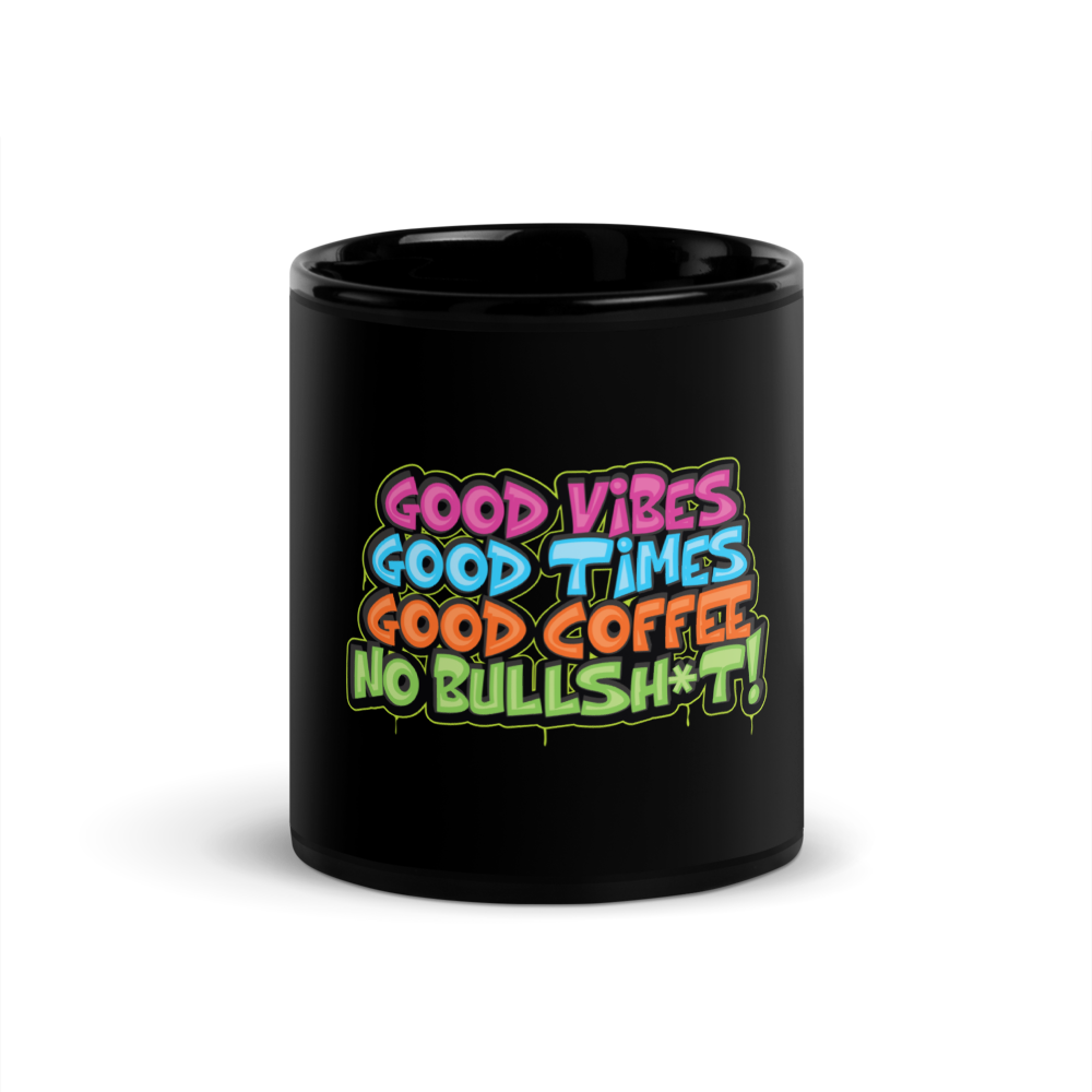 GOOD VIBES, GOOD TIMES, GOOD COFFEE, NO BULL MUG 2