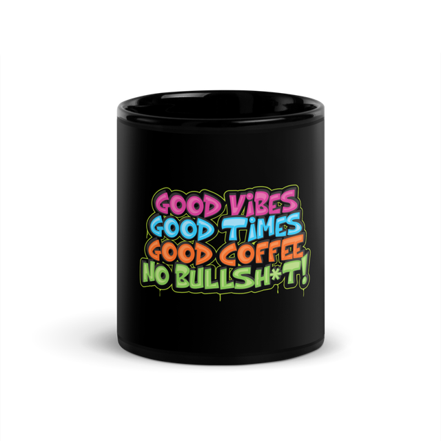 GOOD VIBES, GOOD TIMES, GOOD COFFEE, NO BULL MUG 2