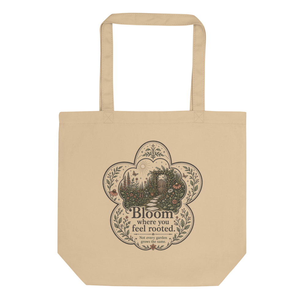 Bloom where you fell rooted Tote 