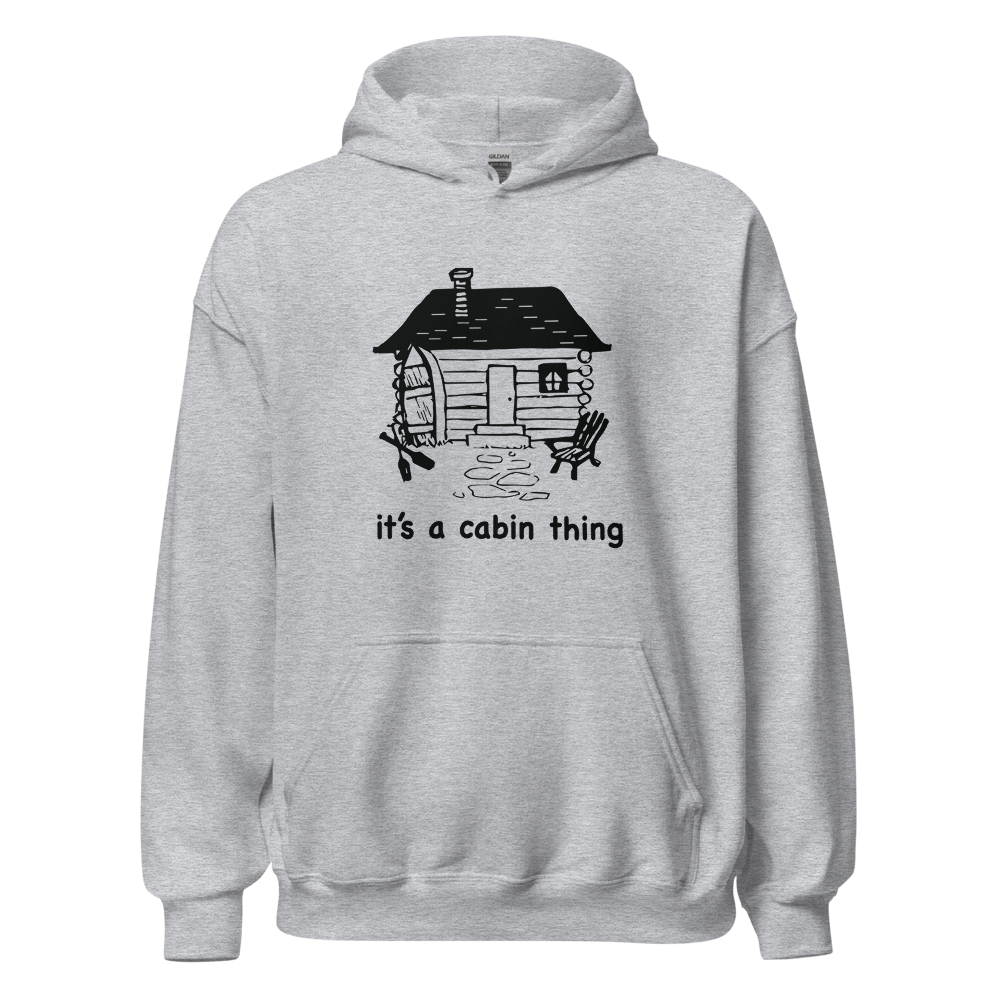 it's a cabin thing