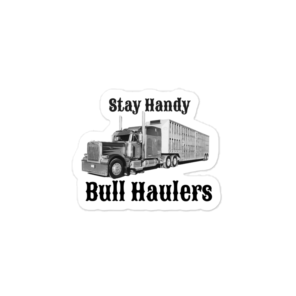 Stay Handy -  Sticker / Decal Bull Haulers 