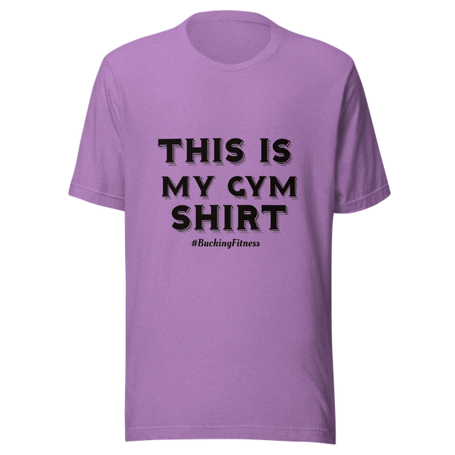 This Is My Gym Shirt - Unisex
