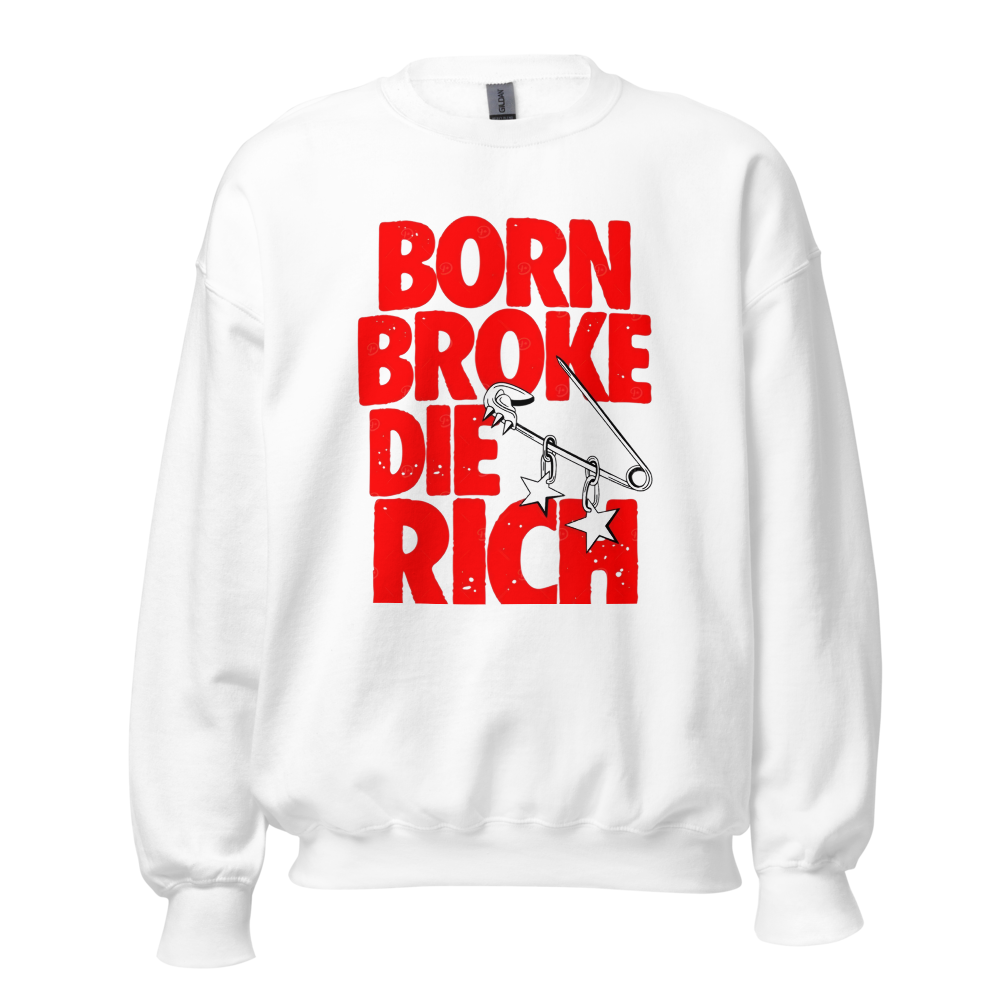 Born Broke Die Rich — Bold Hustle Design