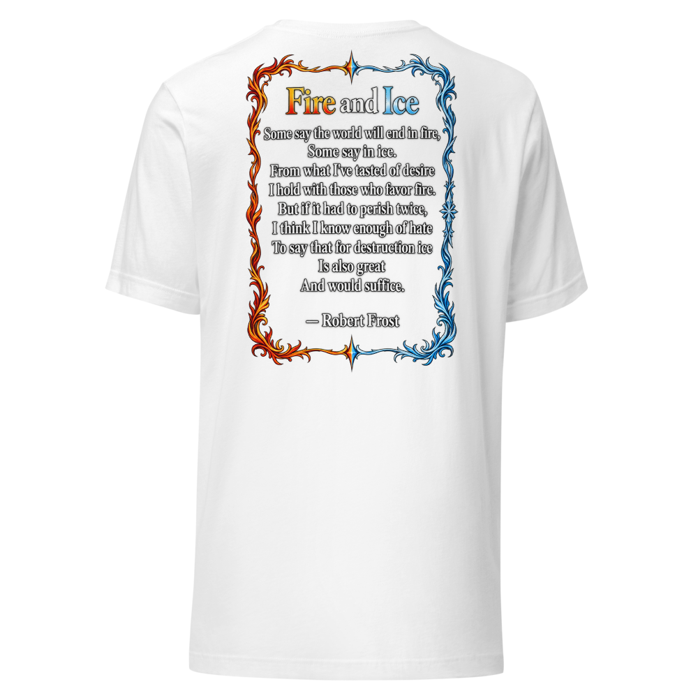 Title: Fire and Ice R. Frost Poem Graphic Tee